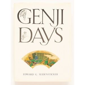 GENJI DAYS - Edward G. Seidensticker - Kodansha, 1977